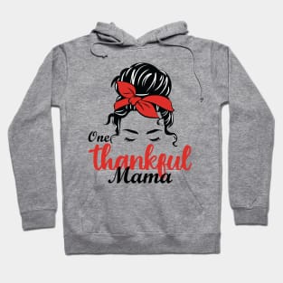 One Thankful Mama Hoodie